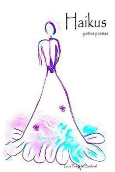 Paperback Haikus y otros poemas: Alma y vida [Spanish] Book