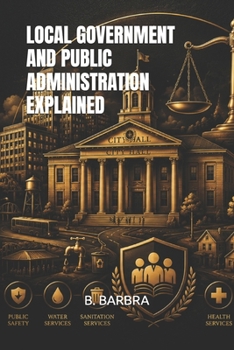 Paperback Local Government and Public Administration Explained Book