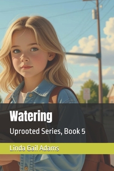 Paperback Watering: Uprooted Series, Book 5 Book