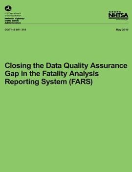 Paperback Closing the Data Quality Assurance Gap in the Fatality Analysis Reporting System Book