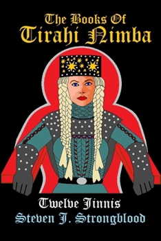 Twelve Jinnis: The Books Of Tirahi Nimba