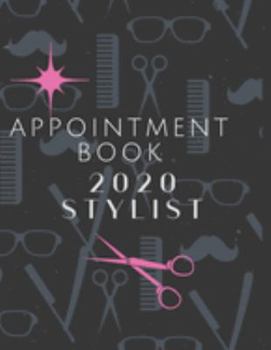 Paperback Appointment Book 2020 Stylist: Un-Dated Organizer Schedule Notebook Planner for Nail Technicians, Salons, Spas, Hair Stylist, Braiders, Estheticians, Book