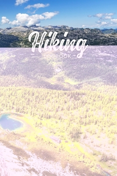 Hiking Trekking Log Book Journal Notebook Diary - Vast Nature: Hike Trek Wander Record with 120 Pages In 6"x9" Inch - Gift Idea for Hiker Wanderer