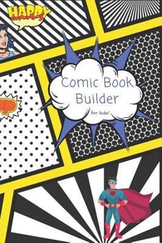 Paperback Comic Book Builder for Kids: Create Action Packed Comics with Super Heroes, Villains and Your Imagination! Book