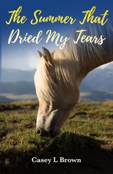 Paperback The Summer That Dried My Tears Book