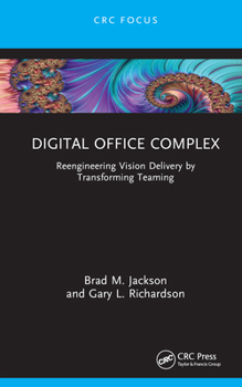 Hardcover Digital Office Complex: Reengineering Vision Delivery by Transforming Teaming Book