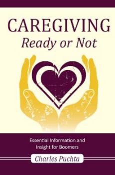 Perfect Paperback CAREGIVING Ready or Not Book