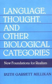 Paperback Language, Thought, and Other Biological Categories: New Foundations for Realism Book