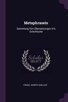 Paperback Metaphraseis: Sammlung Von Übersetzungen In's Griechische Book