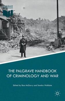 Hardcover The Palgrave Handbook of Criminology and War Book