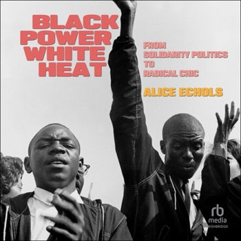 Audio CD Black Power, White Heat: From Solidarity Politics to Radical Chic Book