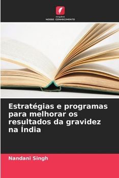 Paperback Estratégias e programas para melhorar os resultados da gravidez na Índia [Portuguese] Book