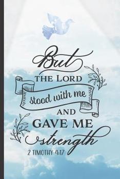 Paperback But the Lord Stood with Me: 6" X 9" NOTEBOOK - Christian Sermon Notes Journal or Devotional Journal. 120 Pgs. Book