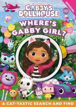 DreamWorks Gabby's Dollhouse: Where's Gabby Girl?: A Cat-tastic Search and Find