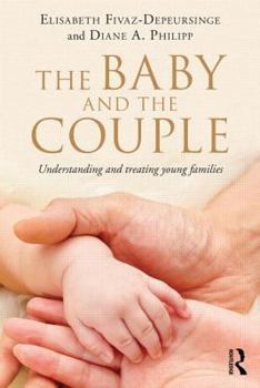 Paperback The Baby and the Couple: Understanding and Treating Young Families Book