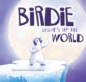 Hardcover Birdie Lights Up the World Book