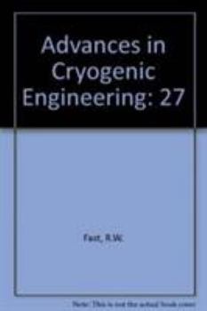 Advances in Cryogenic Engineering, Volume 27