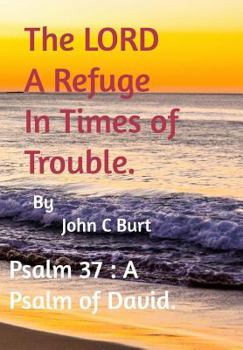 The LORD A Refuge In Times of Trouble.