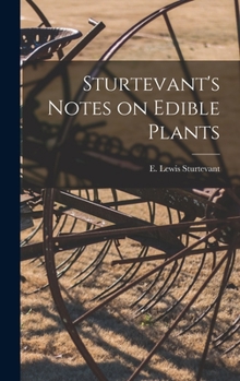 Hardcover Sturtevant's Notes on Edible Plants Book