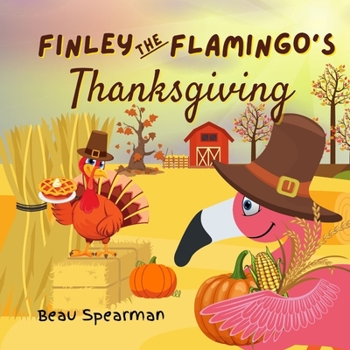 Paperback Finley The Flamingo's Thanksgiving Book