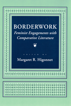 Paperback Borderwork: Feminist Engagements with Comparative Literature Book