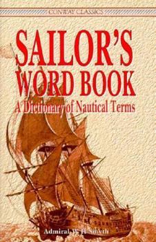 Hardcover Sailor's Word Book of 1867: A Dictionary of Nautical Terms (Conway Classics) Book