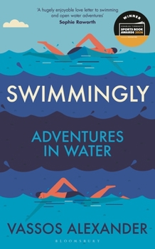 Hardcover Swimmingly: Adventures in Water Book
