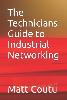 Paperback The Technicians Guide to Industrial Networking Book