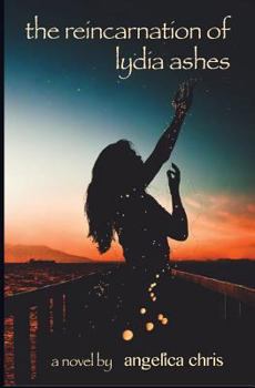 Paperback The Reincarnation of Lydia Ashes Book