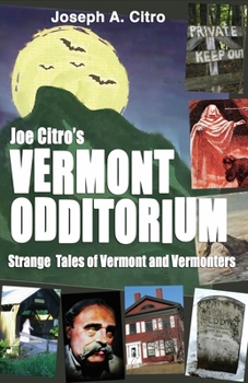 Paperback Joe Citro's Vermont Odditorium Book