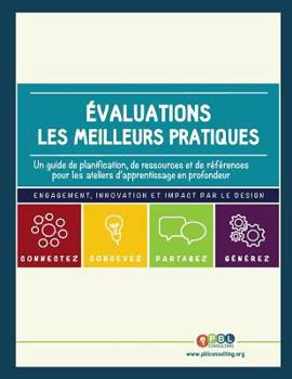 Paperback Evaluations - les meilleures pratiques: Un guide de planification, de ressources et de references pour les ateliers d'apprentissage en profondeur [French] Book