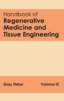 Hardcover Handbook of Regenerative Medicine and Tissue Engineering: Volume III Book