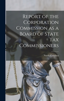 Hardcover Report of the Corporation Commission as a Board of State Tax Commissioners Book