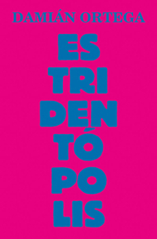 Paperback Damián Ortega: Estridentópolis Book