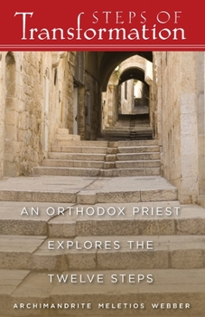 Paperback Steps of Transformation: An Orthodox Priest Explores the Twelve Steps Book