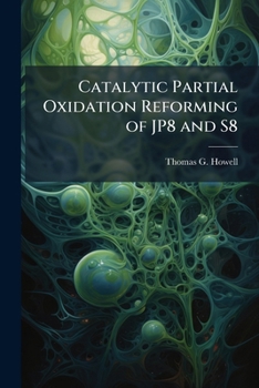 Paperback Catalytic Partial Oxidation Reforming of JP8 and S8 Book
