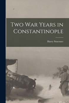 Paperback Two War Years in Constantinople Book