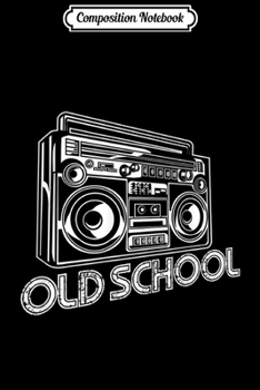 Composition Notebook: Old School Boombox - 80s Rap Journal/Notebook Blank Lined Ruled 6x9 100 Pages