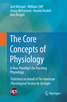Paperback The Core Concepts of Physiology: A New Paradigm for Teaching Physiology Book