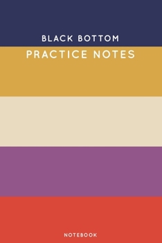 Black Bottom Practice Notes: Cute Stripped Autumn Themed Dancing Notebook for Serious Dance Lovers - 6"x9" 100 Pages Journal (Boho Dancing Book Series)