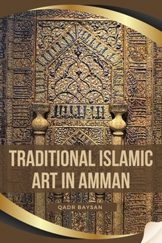 Paperback Traditional Islamic Art in Amman Book