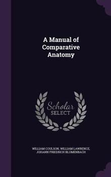 Hardcover A Manual of Comparative Anatomy Book