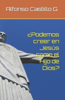 Paperback ¿Podemos creer en Jesús como el Hijo de Dios? [Spanish] Book