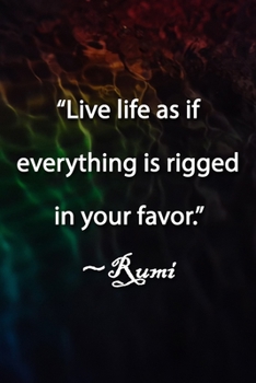 Paperback "Live life as if everything is rigged in your favor." Rumi Notebook: Lined Journal, 120 Pages, 6 x 9 inches, Lovely Gift, Soft Cover, Shades of Blue O Book