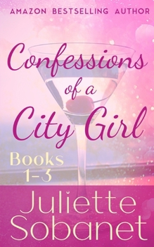 Confessions of a City Girl Books 1-3 - Book  of the City Girls