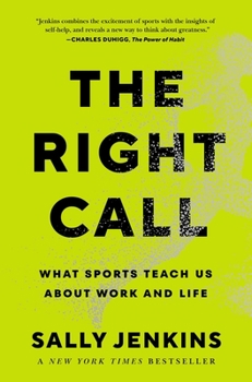 Hardcover The Right Call: What Sports Teach Us about Work and Life Book