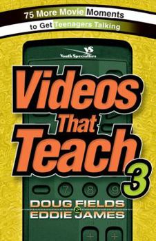 Paperback Videos That Teach 3: 75 More Movie Moments to Get Teenagers Talking Book