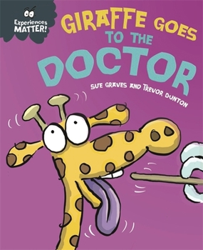 Paperback Experiences Matter: Giraffe Goes to the Doctor Book