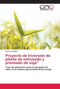 Paperback Proyecto de Inversión de planta de extrusado y prensado de soja" [Spanish] Book