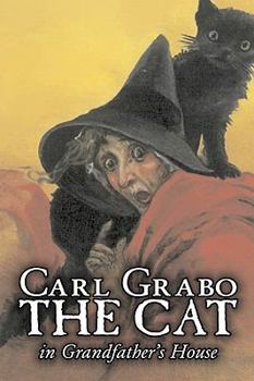 Hardcover The Cat in Grandfather's House by Carl Grabo, Fiction, Horror & Ghost Stories Book